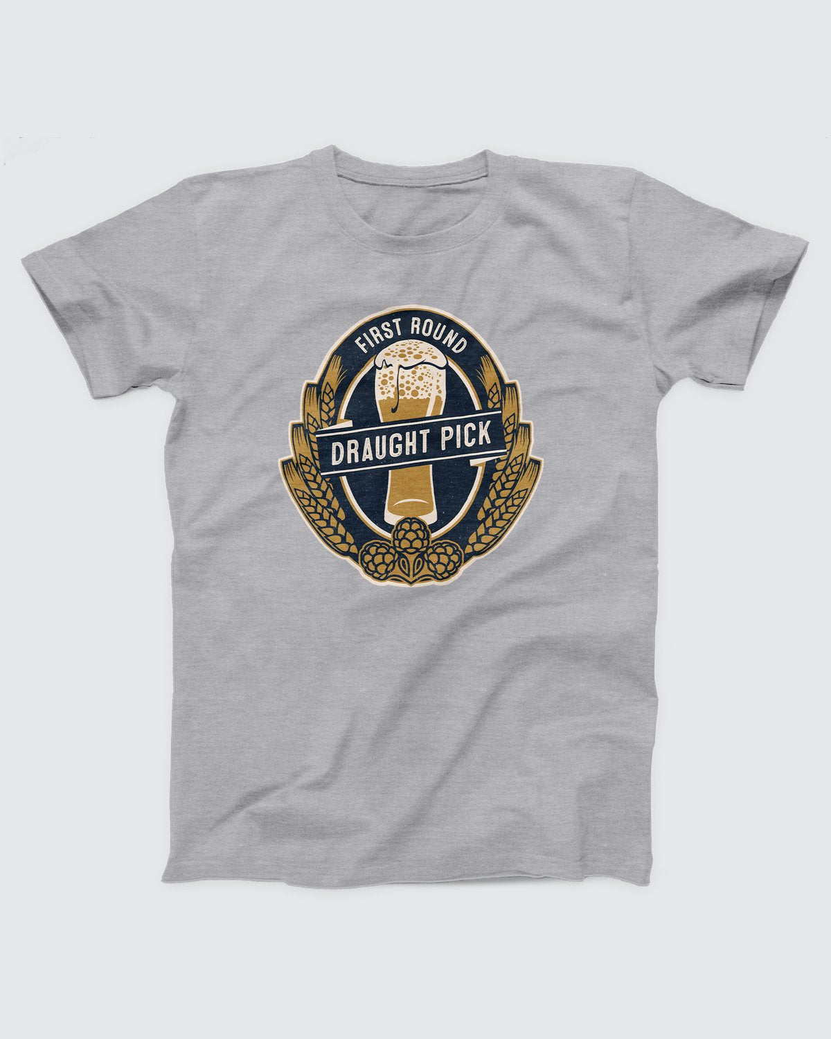 First Round Draught Pick T-Shirt