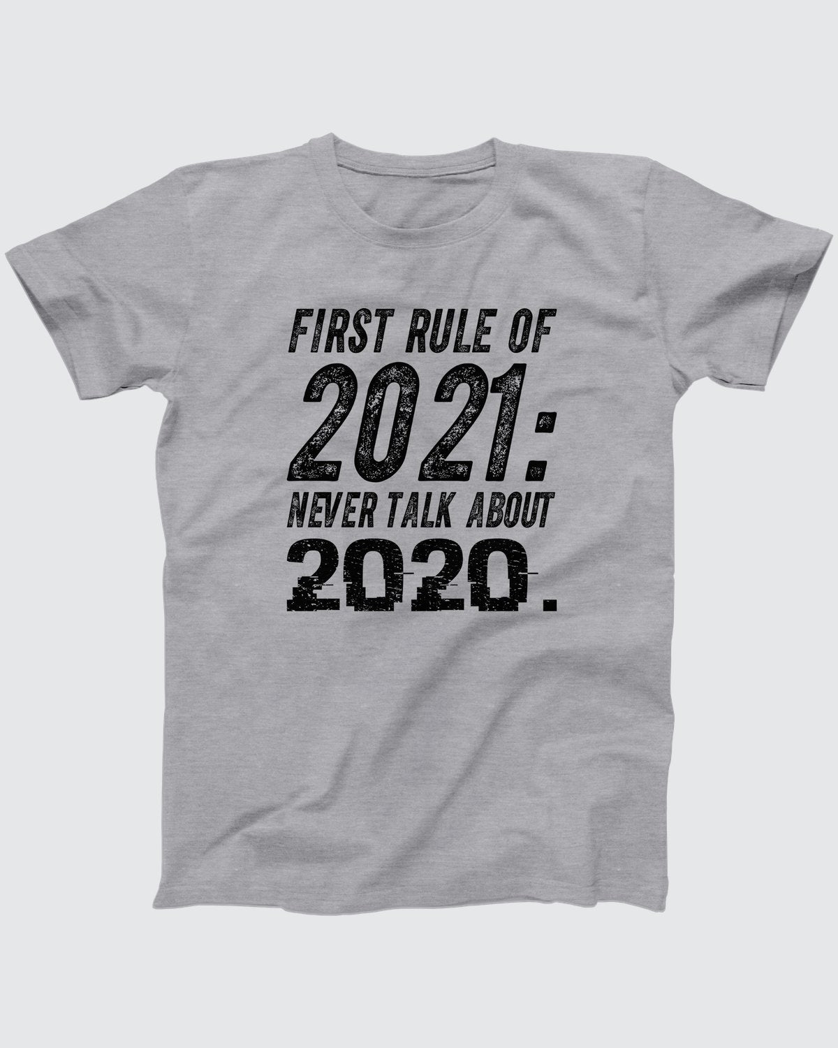First Rule of 2021 T-Shirt