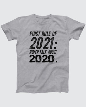 First Rule of 2021 T-Shirt