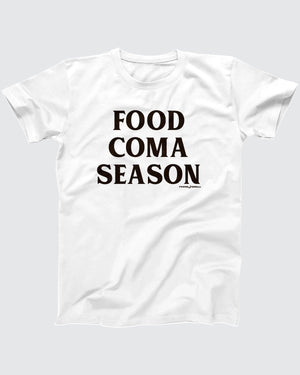 Food Coma Season T-Shirt