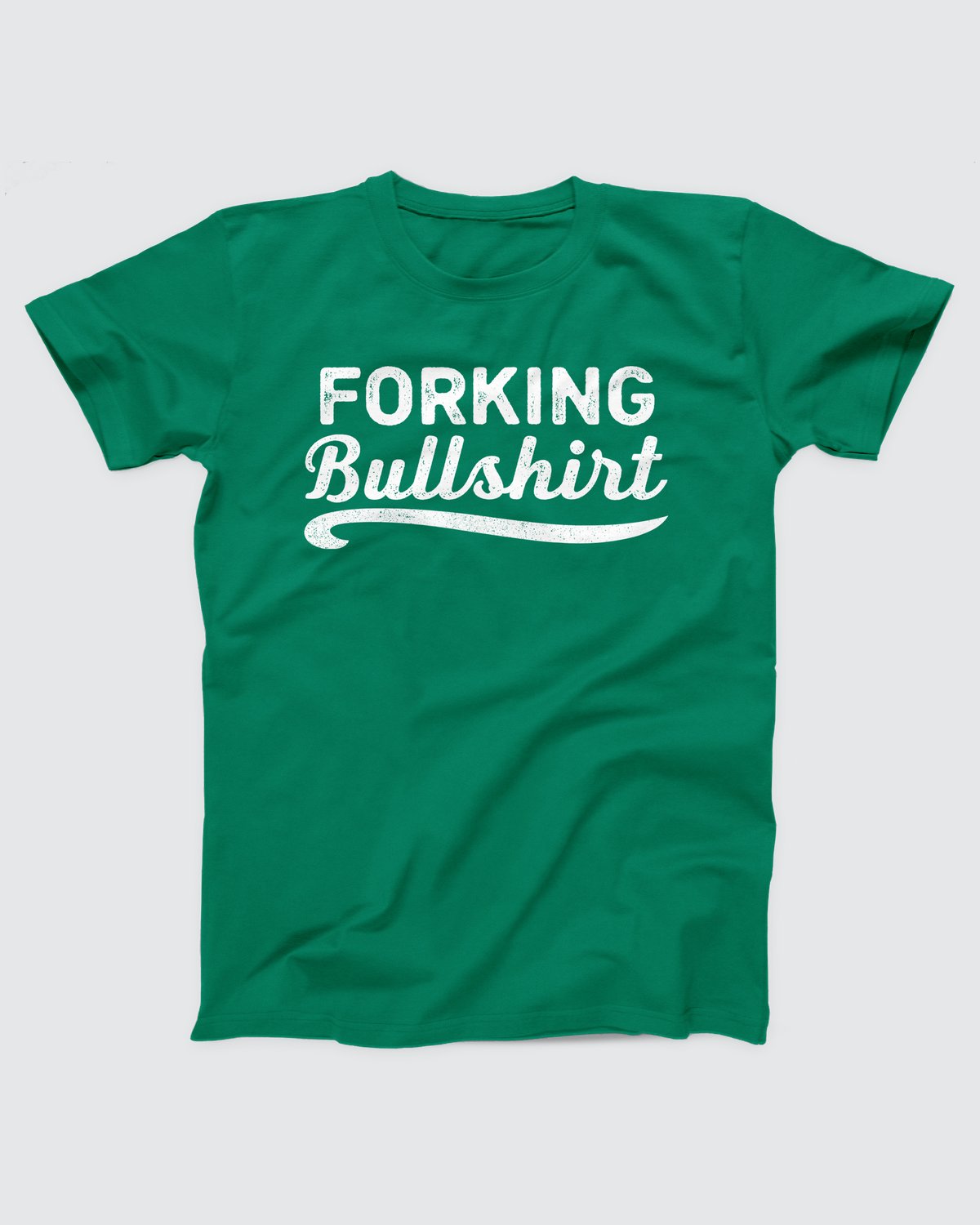 Forking Bullshirt T-Shirt, flat lay on grey