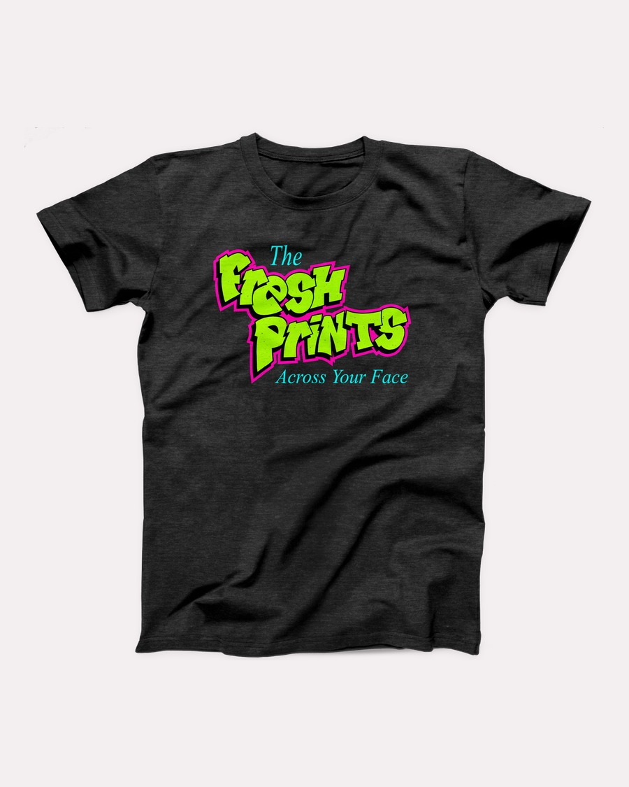 The Fresh Prints T-Shirt
