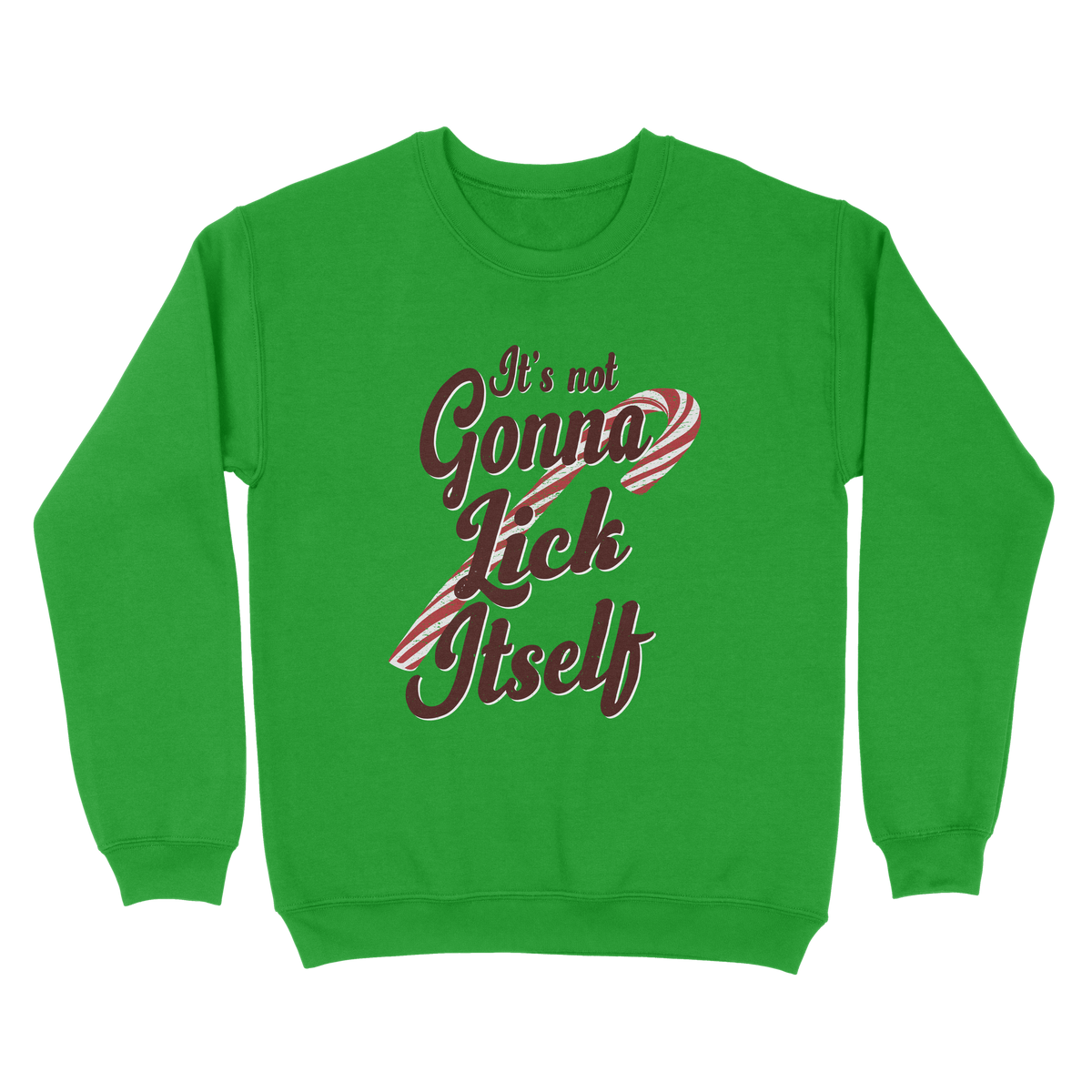 It's Not Gonna Lick Itself Ugly Sweater