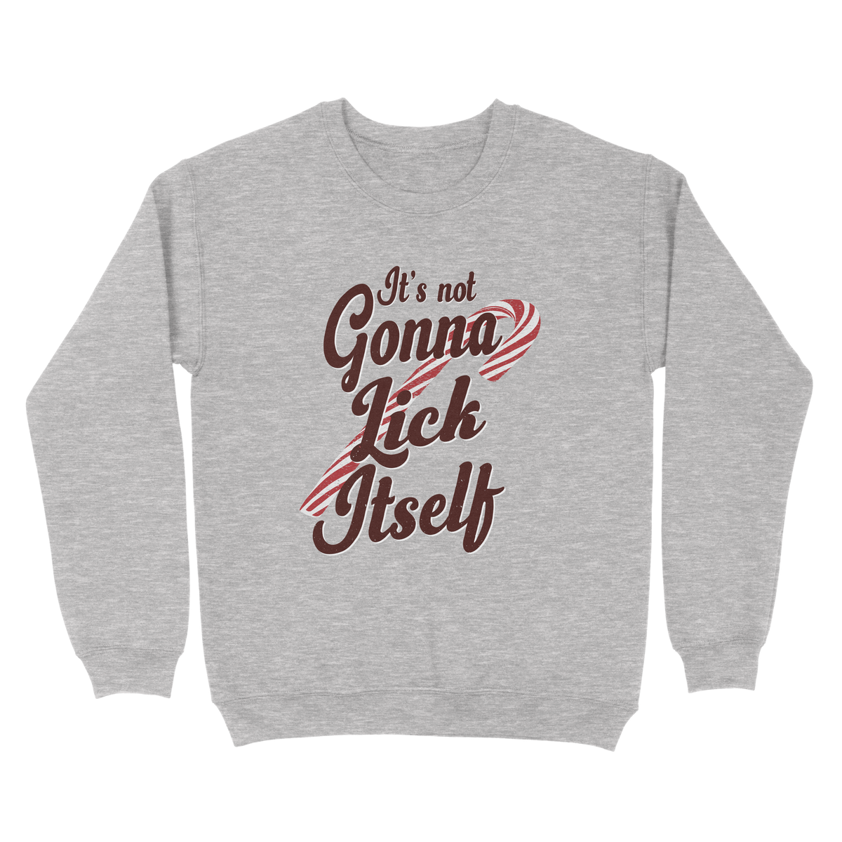 It's Not Gonna Lick Itself Ugly Sweater