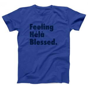 Feeling Hélà Blessed Adult Unisex T-Shirt Twisted Gorilla