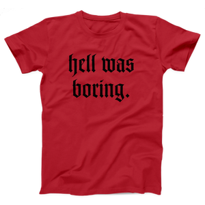 Hell Was Boring T-Shirt