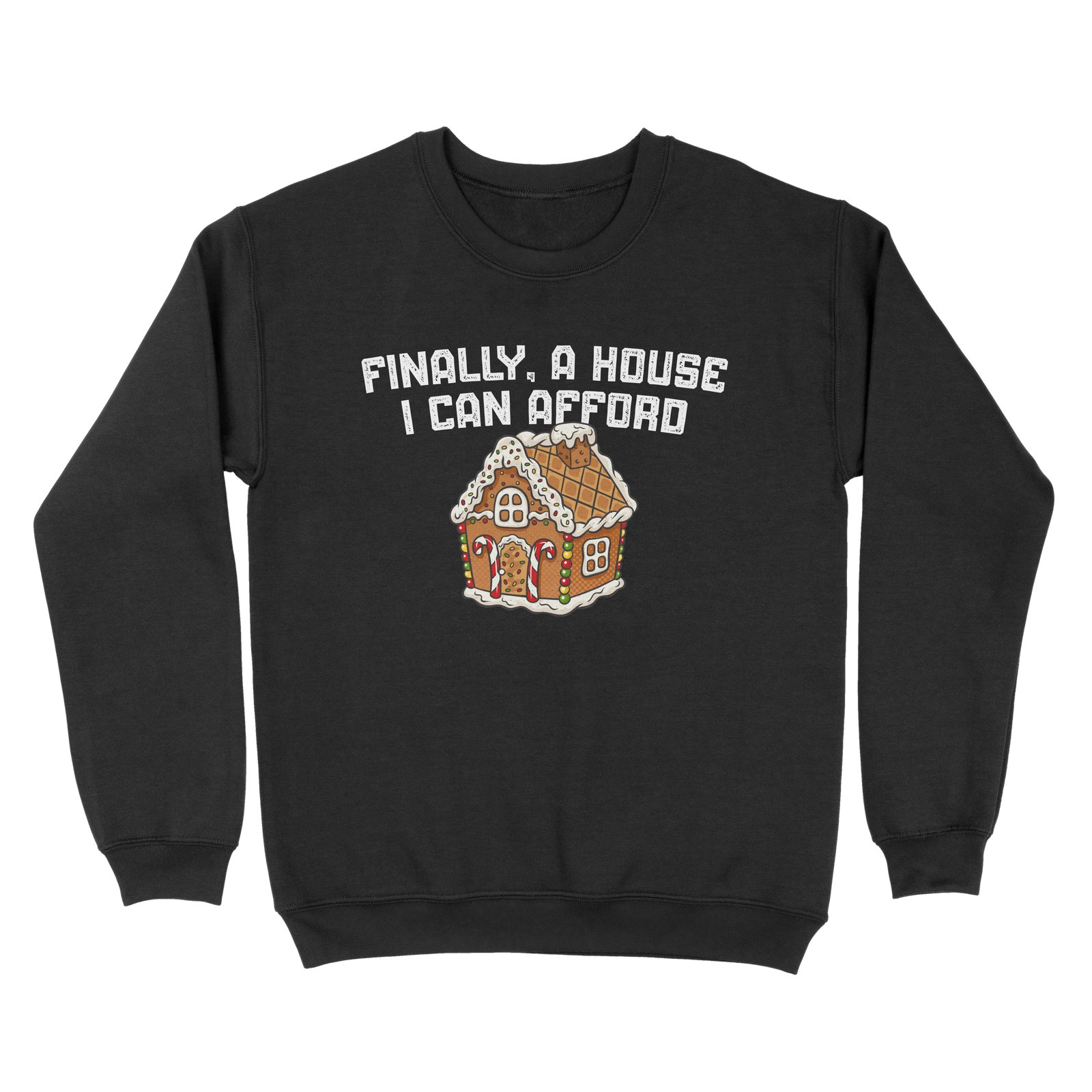 Finally A House I Can Afford Ugly Sweater