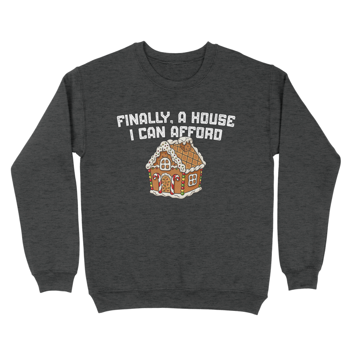 Finally A House I Can Afford Ugly Sweater