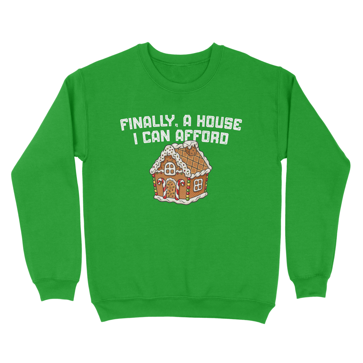 Finally A House I Can Afford Ugly Sweater