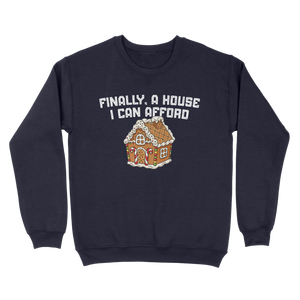 Finally A House I Can Afford Ugly Sweater