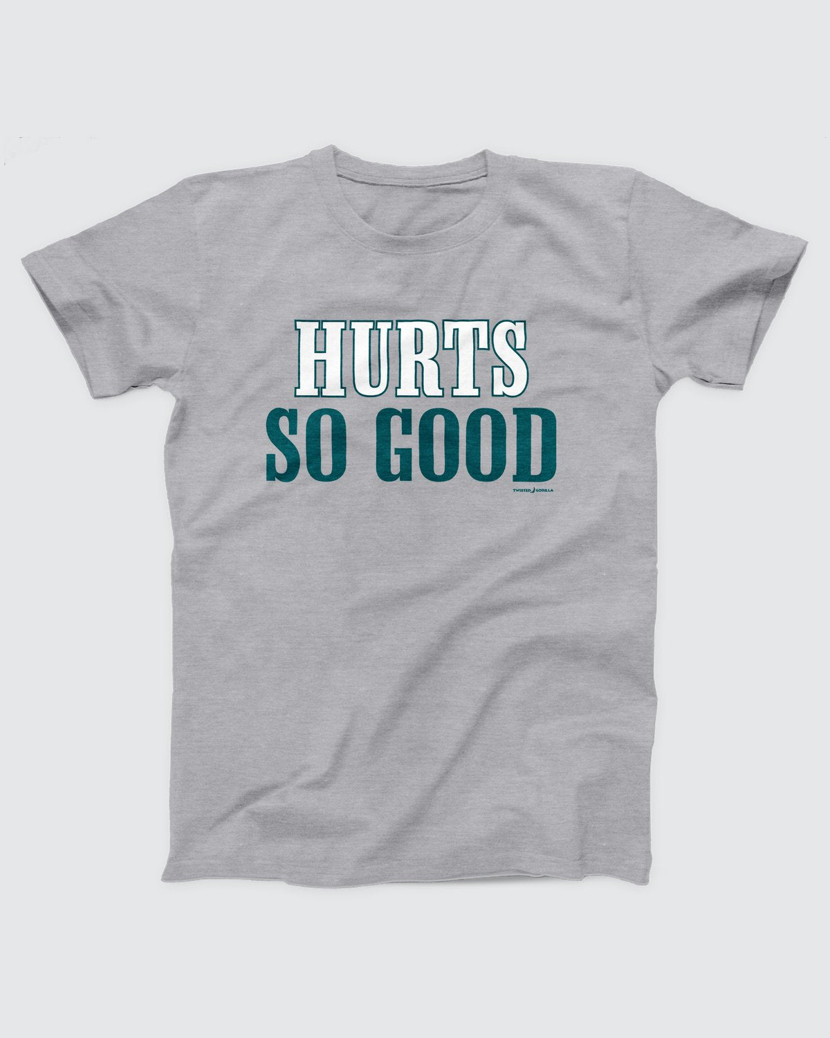 Hurts So Good T-Shirt