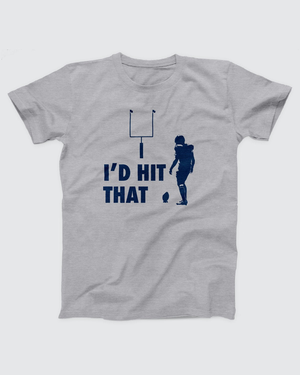 I'd Hit That T-Shirt