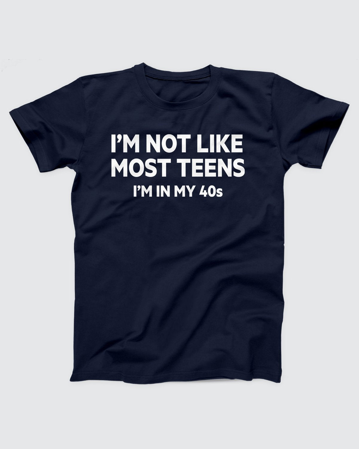 I'm Not Like Most Teens T-Shirt