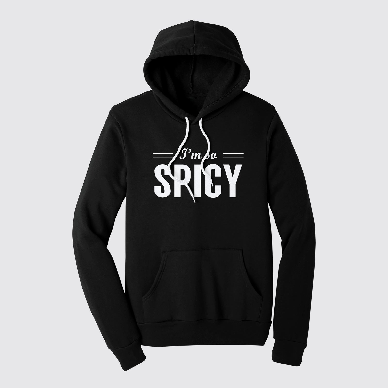 im so spicy hoodie