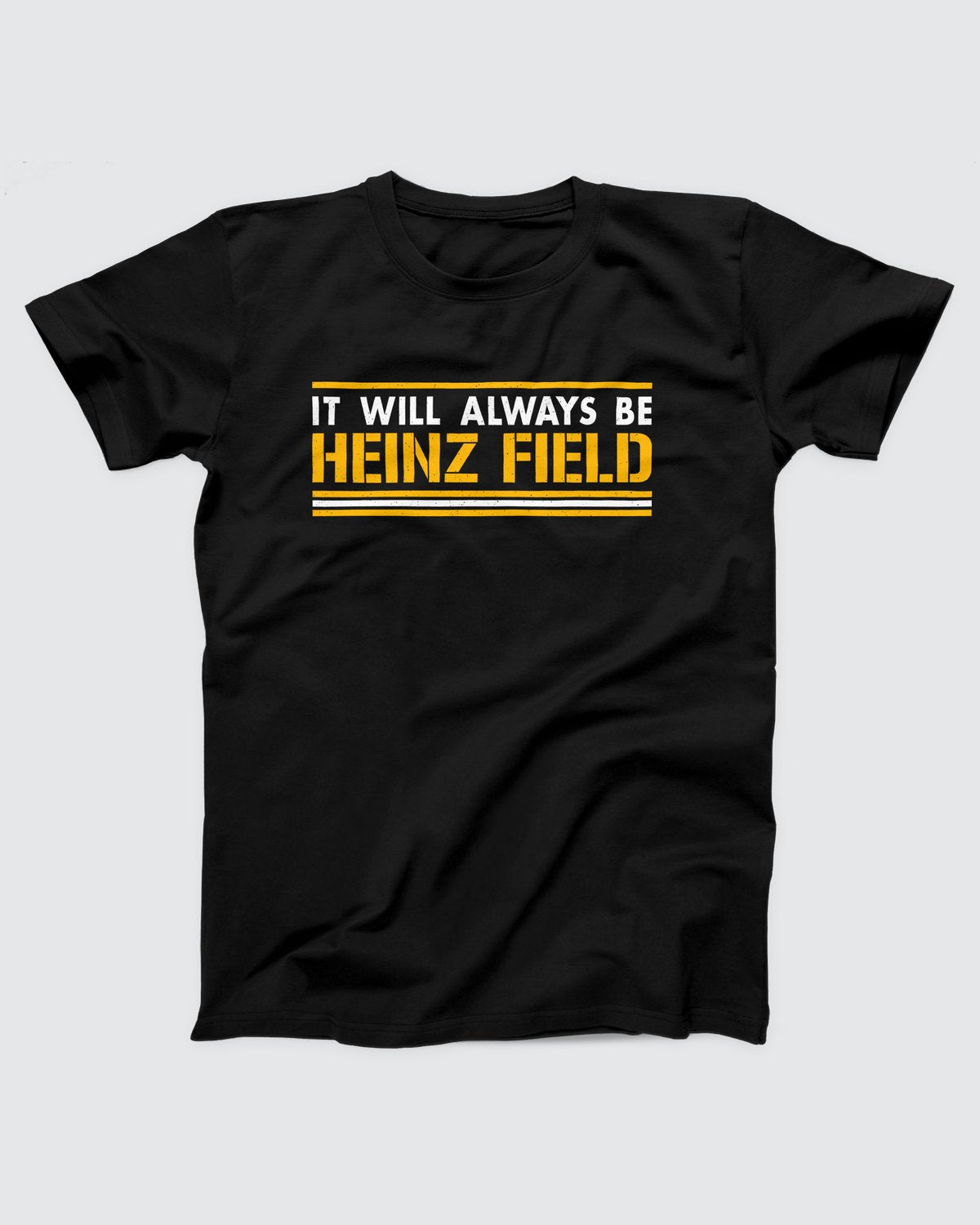 It Will Always Be Heinz Field T-Shirt