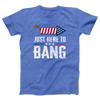 Just Here to Bang Adult Unisex T-Shirt