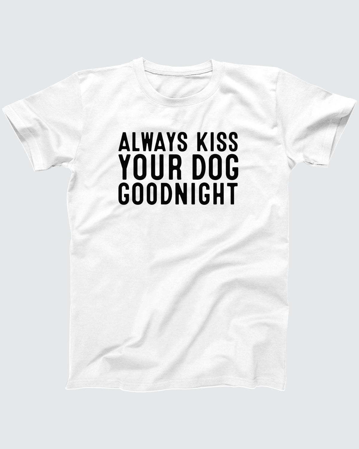 Kiss Your Dog Goodnight t-shirt in White, flat lay on grey