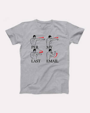 Per My Last Email T-Shirt