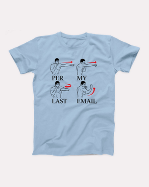 Per My Last Email T-Shirt