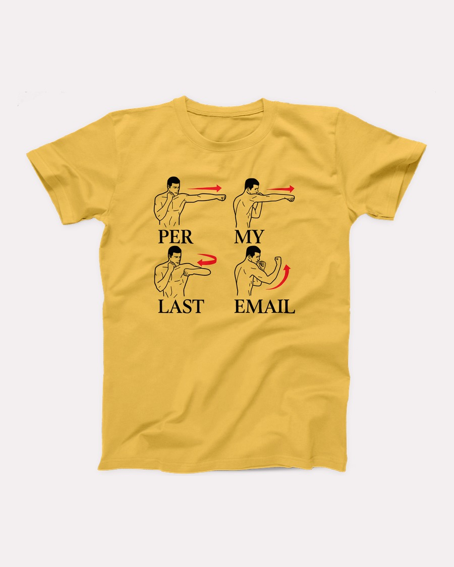 Per My Last Email T-Shirt