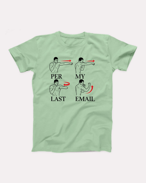 Per My Last Email T-Shirt