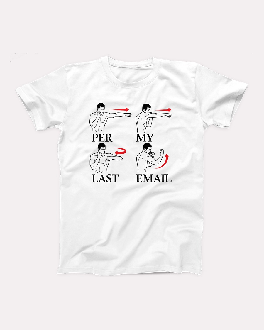 Per My Last Email T-Shirt