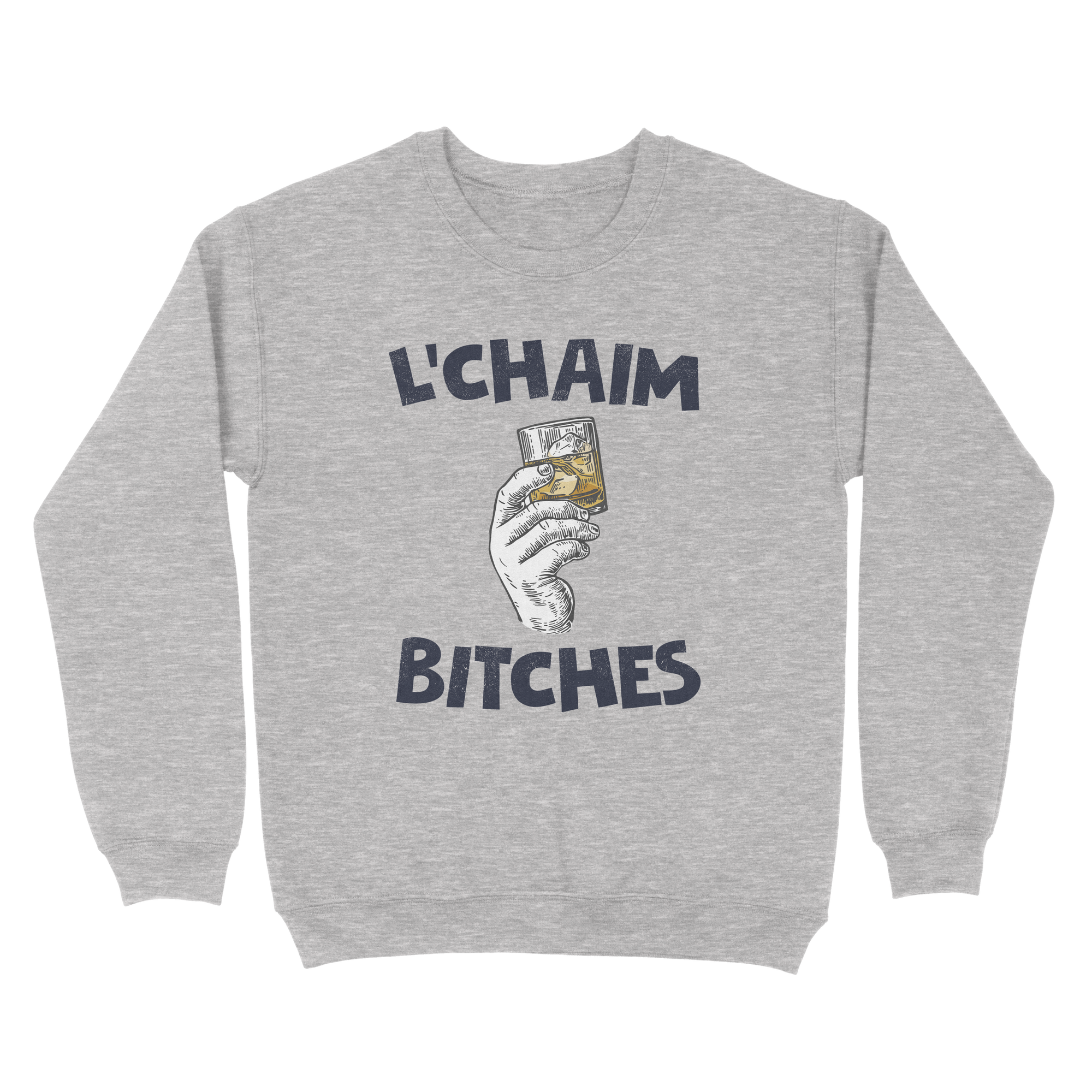 L'Chaim Bitches Ugly Sweater