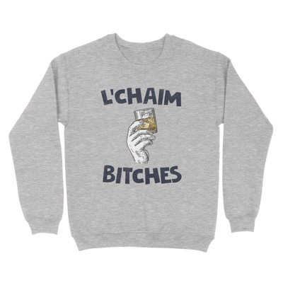 L'Chaim Bitches Ugly Sweater