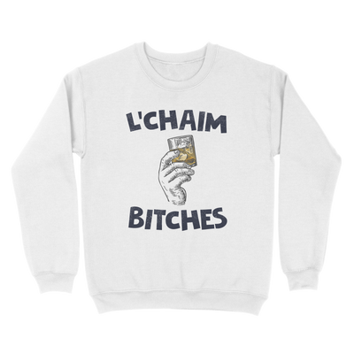 L'Chaim Bitches Ugly Sweater