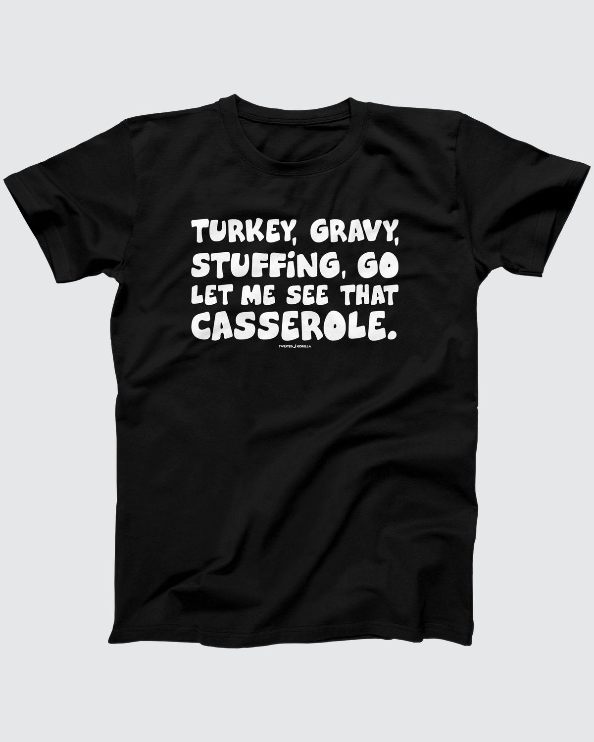 Let Me See That Casserole T-Shirt