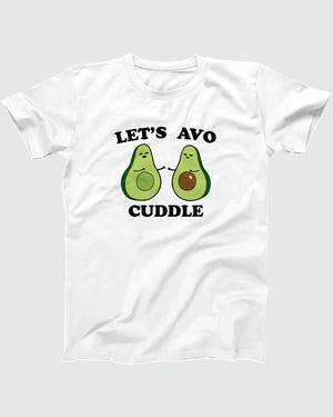 Let's Avocuddle T-Shirt
