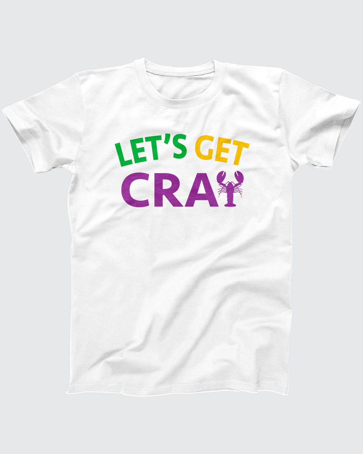 Let's Get Cray T-Shirt
