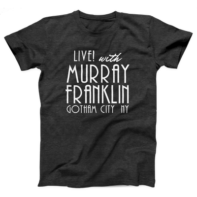 Murray Franklin Show Adult Unisex T-Shirt