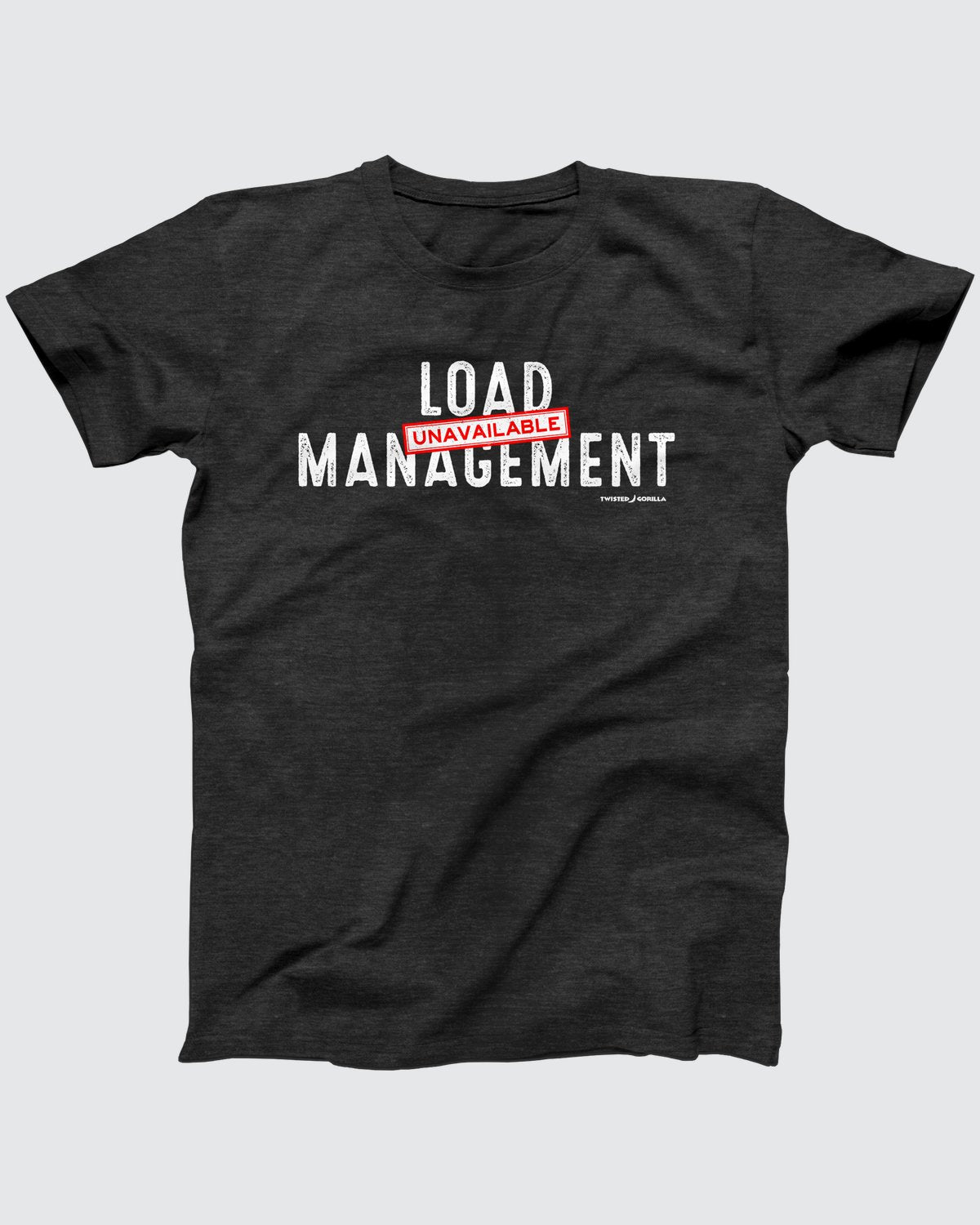 Load Management T-Shirt