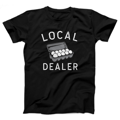 Local Dealer Adult Unisex T-Shirt