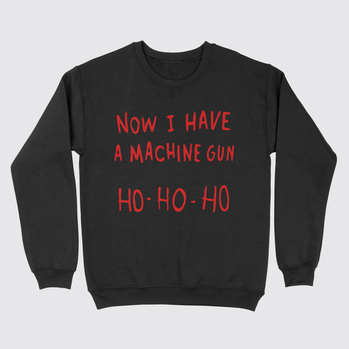 Now I Have A Machine Gun Ho Ho Ho Ugly Sweater Black