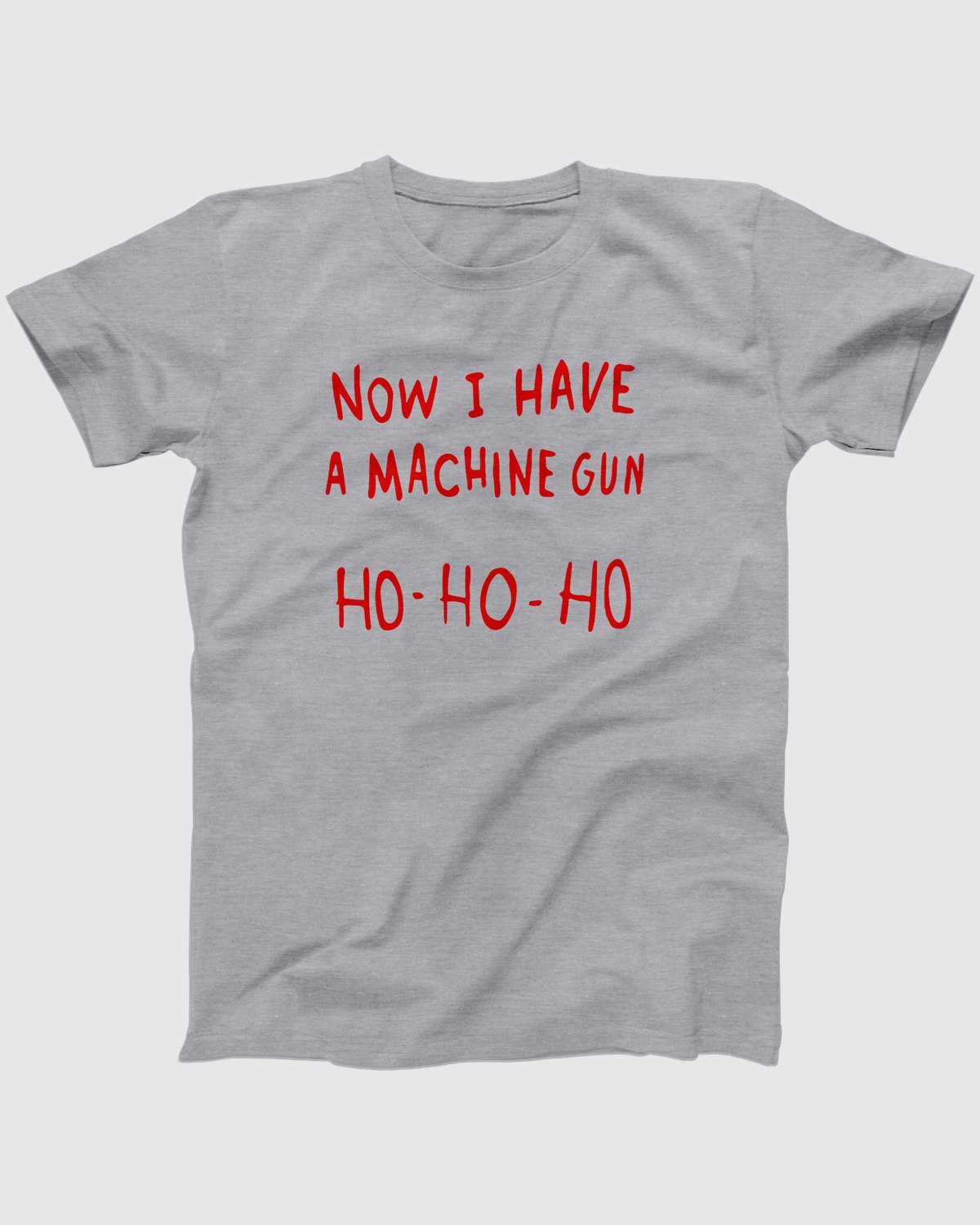 Now I Have A Machine Gun Ho Ho Ho t-shirt in Athletic Heather, flat lay on grey