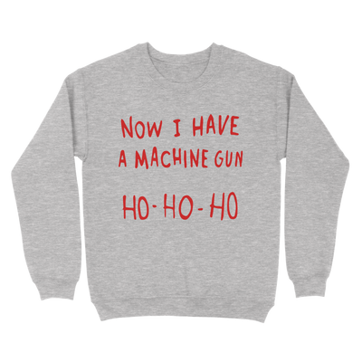 Now I Have A Machine Gun Ho Ho Ho Ugly Sweater