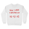 Now I Have A Machine Gun Ho Ho Ho Ugly Sweater