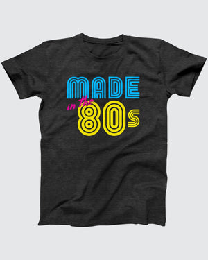 Made in the 80s T-Shirt