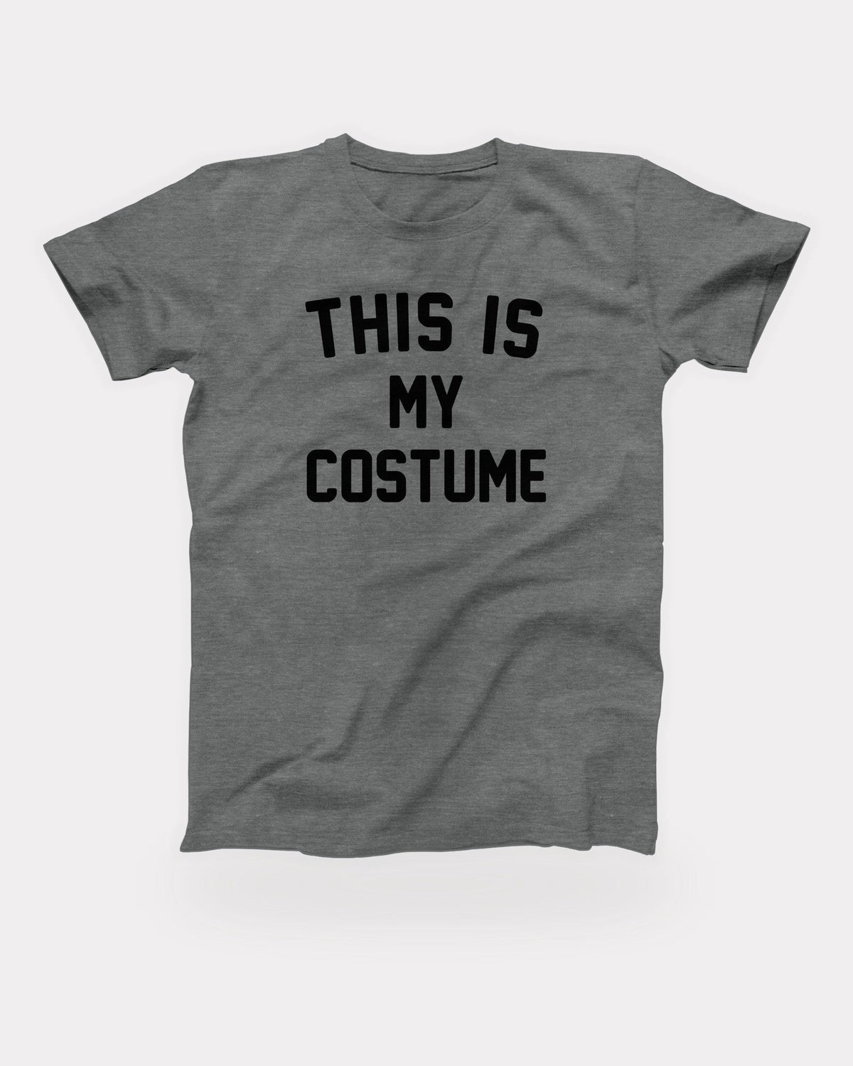 This Is My Costume T-Shirt in Deep Heather, flat lay on grey
