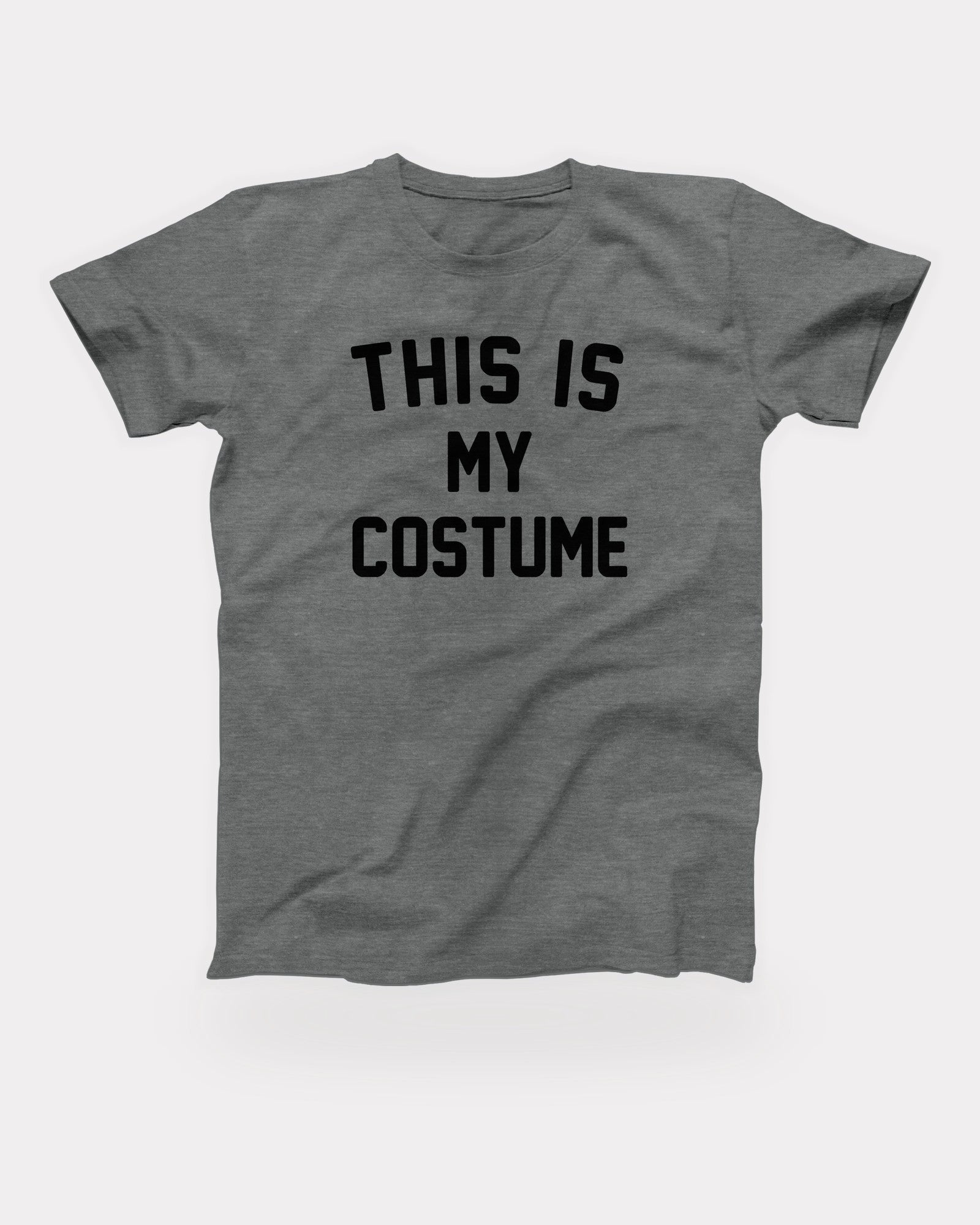 This Is My Costume T-Shirt in Deep Heather, flat lay on grey