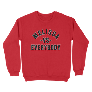Melissa vs Everybody Sweatshirt