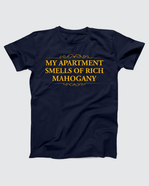 My Apartment Smells of Rich Mahogany T-Shirt, flat lay on grey