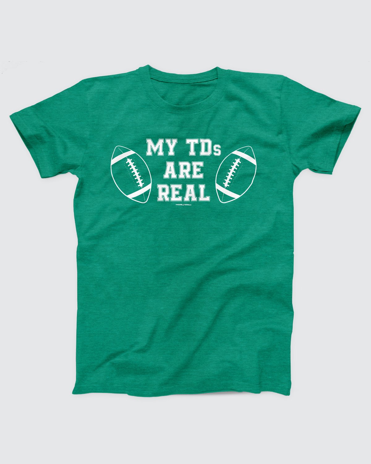 My TDs Are Real T-Shirt