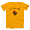 No Thanks Adult Unisex T-Shirt