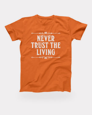 Never Trust the Living T-Shirt in Orange, flat lay on grey