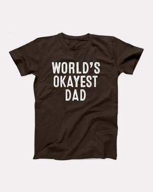 World's Okayest Dad T-Shirt