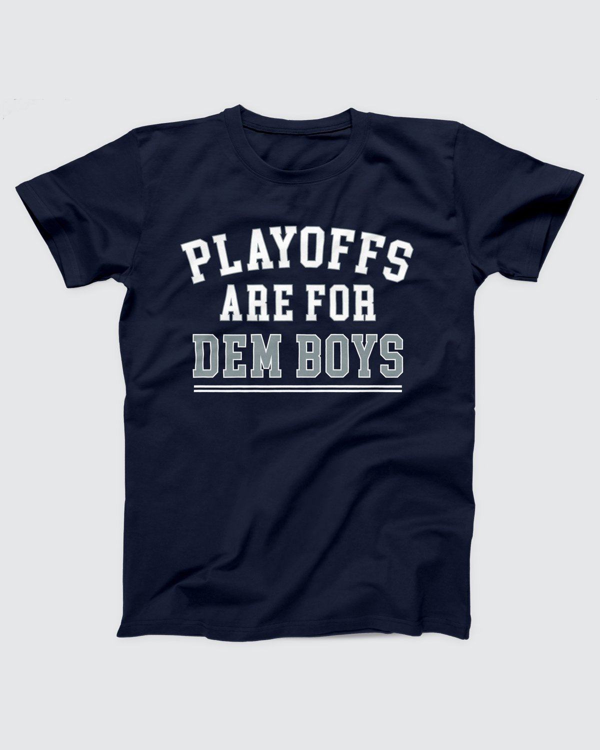 Playoffs Are For Dem Boys Adult Unisex T-Shirt