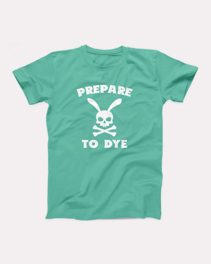 Prepare to Dye T-Shirt